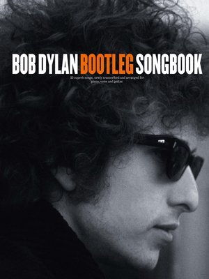 cover image of Bob Dylan: Bootleg Songbook